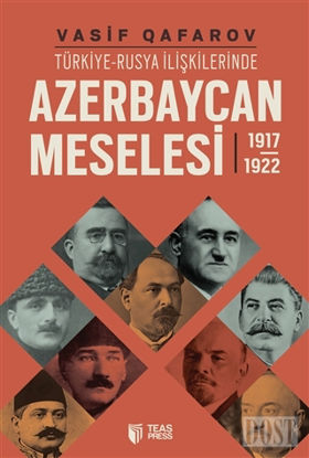 Türkiye-Rusya İlişkilerinde Azerbaycan Meselesi (1917-1922)